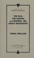 The silk, the shears, and Marina, or, About biography