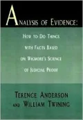 Analysis of Evidence How to Do Things With Facts Based on Wigmore's Science of Judicial Proof
