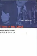 Time in the Ditch: American Philosophy and the McCarthy Era