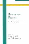Bakhtin and Religion: A Feeling for Faith