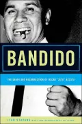 Bandido: The Death and Resurrection of Oscar Zeta Acosta