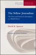 Yellow Journalism: The Press and America's Emergence as a World Power