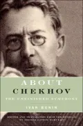 About Chekov: The Unfinished Symphony by Ivan Bunin — book cover