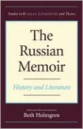 The Russian Memoir: History and Literature