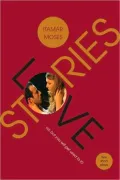 Love/Stories (or, but you will get used to it): Five Short Plays