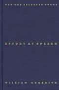 Effort at Speech : New and Selected Poems