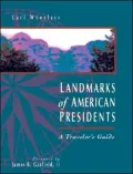 Landmarks of American Presidents : A Traveler's Guide 1