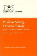 Problem Solving/Decision Making for Social and Academic Success: A School Based Approach