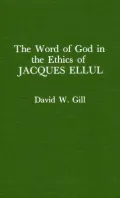 The word of God in the ethics of Jacques Ellul