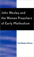 John Wesley And The Women Preachers Of Early Methodism