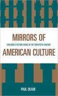 Mirrors of American Culture: Children's Fiction Series in the Twentieth Century