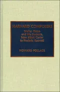 Harvard Composers: Walter Piston and His Students, from Elliot Carter to Frederic Rzewski