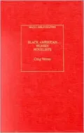 Black American Women Novelists : An Annotated Bibliography