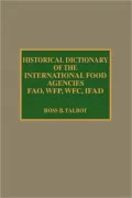 Historical Dictionary Of The International Food Agencies