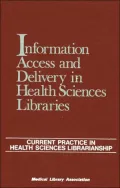 Information Access and Delivery in Health Sciences Libraries, Vol. 3
