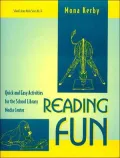 Reading Fun: Quick and Easy Activities for the School Library Media Center