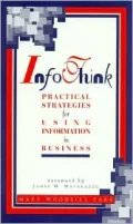 InfoThink: Practical Strategies for Using Information in Business