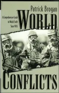World Conflicts : A Comprehensive Guide to World Strife since 1945