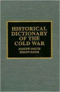 Historical Dictionary of the Cold War
