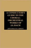 Conductor's Guide To The Choral-Orchestral Works Of J. S. Bach