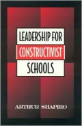 Leadership for Constructivist Schools