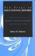 Ten Steps to Educational Reform : Making Change Happen