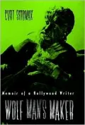 Wolf Man's Maker: Memoir of a Hollywood Writer
