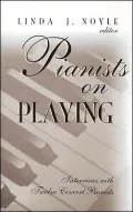 Pianists on Playing : Interviews with Twelve Concert Pianists
