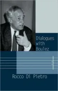 Dialogues With Boulez