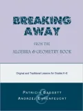 Breaking Away From The Algebra And Geometry Book