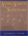Song Sheets to Software A Guide to Print Music, Software, and Web Sites for Musicians
