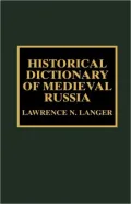 Historical Dictionary Of Medieval Russia
