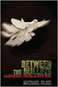 Between The Bullets