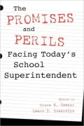 Promises And Perils Facing Today's School Superintendent