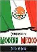 Encyclopedia of Modern Mexico