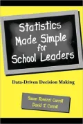 Statistics Made Simple for School Leaders : Data Driven Decision Making