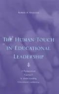 The Human Touch in Educational Leadership
