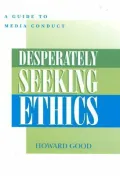 Desperately Seeking Ethics