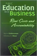 Public Education As a Business Real Costs and Accountability