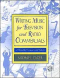 Writing Music for Television and Radio Commercials: A Manual for Composers and Students