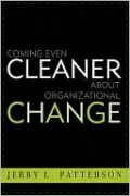 Coming Even Cleaner about Organizational Change