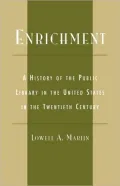 Enrichment A History of the Public Library in the United States in the Twentieth Century