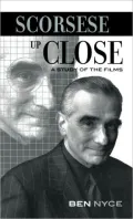Scorsese up Close : A Study of Films