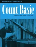 Ken Vail's Jazz Itineraries 3: Count Basie: Swingin' the Blues 1936-1950