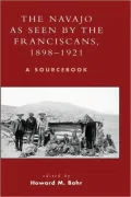 Navajo As Seen By The Franciscans, 1898-1921