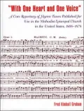 With One Heart and One Voice : A Core Repertory of Hymn Tunes Published for Use in the Methodist Episcopal Church in the United States, 1808-1878
