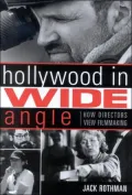 Hollywood in Wide Angle : How Directors View Filmmaking