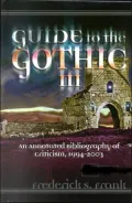 Guide to the Gothic III : An Annotated Bibliography of Criticism, 1993-2003