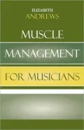 Muscle Management For Musicians