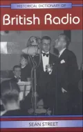 Historical Dictionary of British Radio